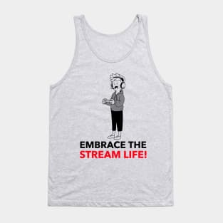 Live streamers embrace life Tank Top